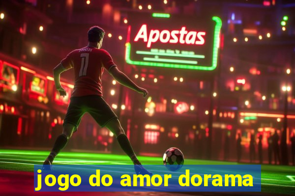 jogo do amor dorama